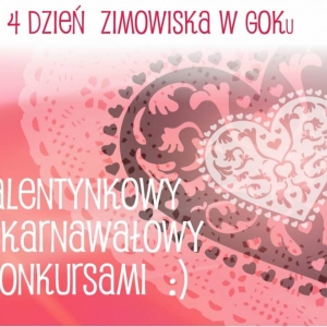 Plakat przedstawia czwarty dzień zimowiska - czwartek. Walentynkowy bal karnawałowy z konkursem.