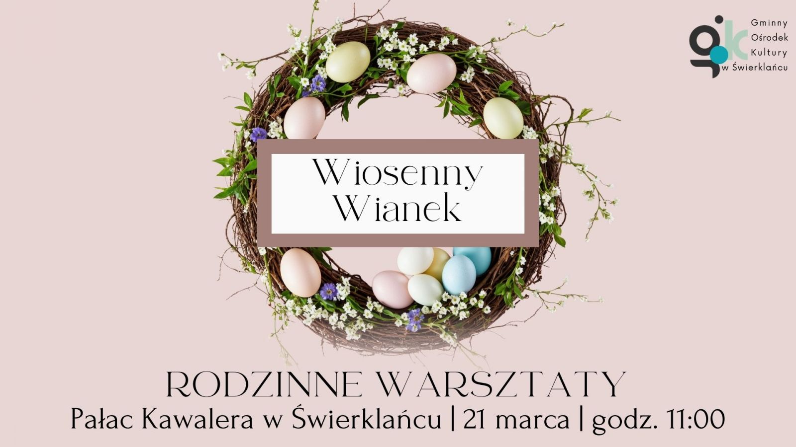 Grafika promująca rodzinne warsztaty "Wiosenny Wianek" 21 marca 2026 roku o godzinie 11:00 w Pałacu Kawalera w Świerklańcu.