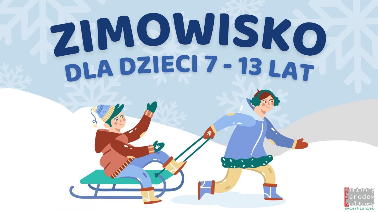 Grafika promująca Zimowisko dla dzieci od 7 do 13 lat.