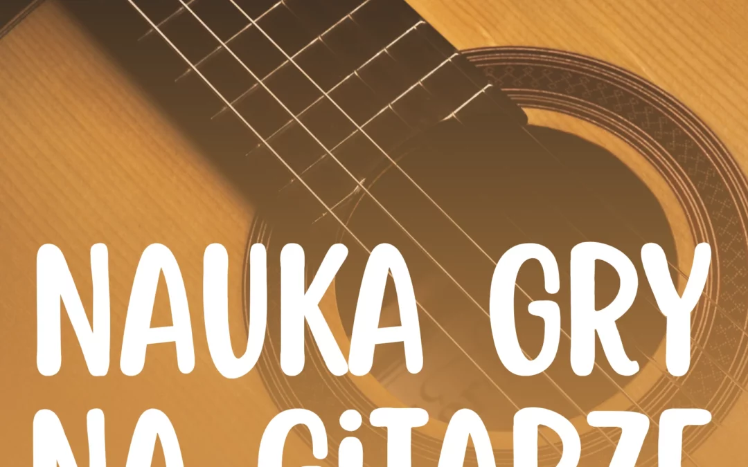 Nauka gry na gitarze