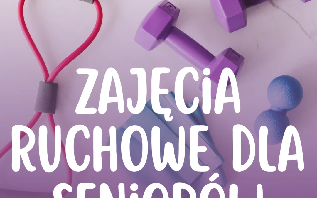 Zajęcia ruchowe dla seniorów